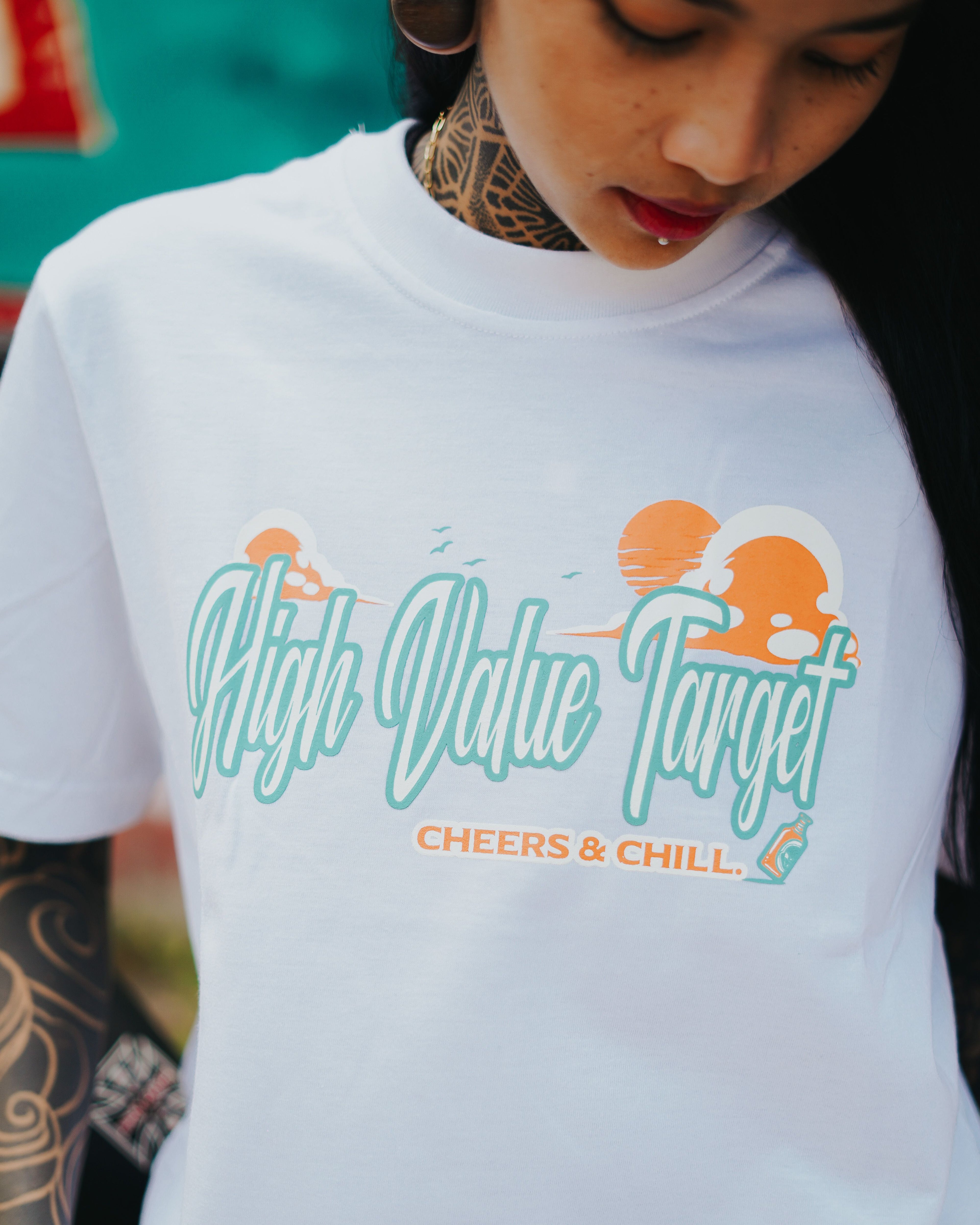 HIGH VALUE TARGET "CHEERS AND CHILL" (WHITE) CVC Cotton T-Shirt - SMALL to 2XL sizes